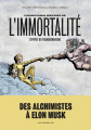 Couverture L'incroyable histoire de l'immortalité : L'épopée du transhumanisme Editions Les Arènes 2021