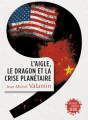 Couverture L'Aigle, le Dragon et la Crise planétaire Editions Seuil (Anthropocène) 2020