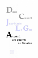 Couverture Au péril des guerres de Religion Editions Presses universitaires de France (PUF) 2015