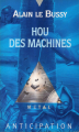 Couverture Cycle de Yorg, tome 3 : Hou des Machines Editions Fleuve (Noir - SF Metal) 1995