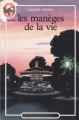 Couverture Les Manèges de la vie Editions Flammarion (Castor poche - Senior) 1989