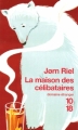 Couverture La maison des célibataires Editions 10/18 (Domaine étranger) 2006