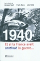 Couverture 1940 : Et si la France avait continué la guerre Editions Tallandier 2010