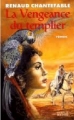 Couverture La vengeance du Templier Editions du Rocher (Grands romans) 2001