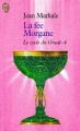 Couverture Le Cycle du Graal, tome 4 : La fée Morgane Editions J'ai Lu 1999