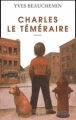 Couverture Charles le téméraire, tome 1 Editions du Rocher (Grands romans) 2005