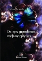 Couverture De nos grandioses métamorphoses Editions Velours 2011