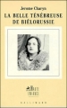 Couverture La belle ténébreuse de Biélorussie Editions Gallimard  (Haute enfance) 1997