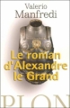 Couverture Le roman d'Alexandre le Grand Editions Plon 2005