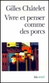 Couverture Vivre et penser comme des porcs Editions Folio  (Actuel) 1999
