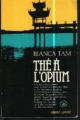 Couverture Thé à l'opium Editions Robert Laffont 1988