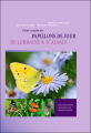 Couverture Guide complet des papillons de jour de Lorraine & d'Alsace Editions Serpenoise 2012