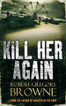Couverture Kill Her Again Editions Pan Books 2009