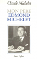 Couverture Mon père Edmond Michelet Editions Robert Laffont 1981