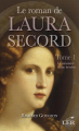 Couverture Le roman de Laura Secord, tome 1 : La naissance d'une héroïne Editions Les éditeurs réunis 2010