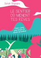 Couverture Le sentier où mènent tes rêves Editions Autoédité 2020