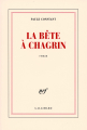 Couverture La bête à chagrin Editions Gallimard  (Blanche) 2007