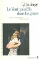 Couverture Le Vent qui siffle dans les grues Editions Métailié 2004