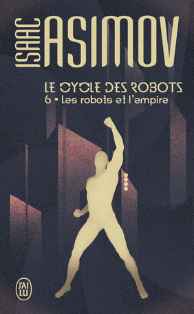 Couverture Le cycle des robots, tome 6 : Les robots et l'empire