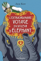 Couverture L’extraordinaire voyage du voleur d’éléphant Editions Bayard (Jeunesse) 2020
