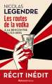 Couverture Les Routes de la vodka Editions Arthaud (Poche) 2019