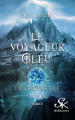 Couverture Le voyageur bleu, tome 4 : Du crépuscule à l'aube Editions Sharon Kena 2020