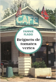 Couverture Whistle Stop Café, tome 1 : Beignets de tomates vertes Editions Le Cherche midi (Ailleurs) 2021