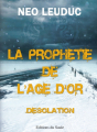 Couverture La prophétie de l'âge d'or, tome 1 : Désolation Editions du Saule 2020