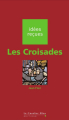 Couverture Les croisades Editions Le Cavalier Bleu (Idées reçues) 2015