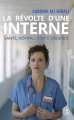 Couverture La révolte d'une interne : Santé, hôpital : Etat d'urgence Editions J'ai Lu (Témoignage) 2020