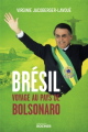 Couverture Brésil Voyage au pays de Bolsonaro Editions du Rocher 2021