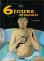 Couverture 6 jours et mourir, tome 1 : Tea time Editions Glénat (Bulle noire) 2001
