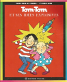Couverture Tom-Tom et Nana : Tom-Tom et ses idées explosives Editions Bayard (Poche - J'aime lire) 1988