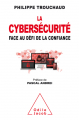 Couverture La Cybersécurité face au défi de la confiance  Editions Odile Jacob 2018