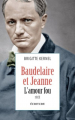 Couverture Baudelaire et Jeanne - L'amour fou Editions L'Archipel 2021