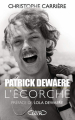 Couverture Patrick Dewaere - L'écorché Editions Michel Lafon (Biographie) 2017