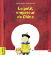 Couverture Le petit empereur de Chine Editions Bayard (Les belles histoires) 2020