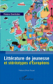 Couverture Littérature de jeunesse et stéréotypes d'Européens Editions L'Harmattan 2017