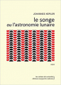 Couverture Le Songe Ou l'Astronomie Lunaire Editions Marguerite Waknine 2013