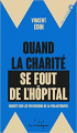 Couverture Quand la charité se fout de l'hôpital Editions Rue de l'échiquier (Les Incisives) 2021
