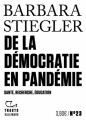 Couverture De la démocratie en Pandémie Editions Gallimard  (Tracts) 2021