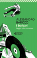 Couverture Les barbares : Essai sur la mutation Editions Feltrinelli (Universale Economica) 2013