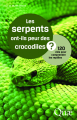 Couverture Les serpents ont-ils peur des crocodiles ? Editions Quae 20104