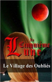 Couverture La Cinquième Lune, tome 2 : Le village des oubliés Editions Autoédité 2018