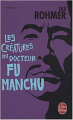Couverture Les Créatures du docteur Fu Manchu Editions Le Livre de Poche 2009