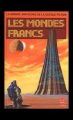 Couverture Les Mondes Francs Editions Le Livre de Poche (La grande anthologie de la science-fiction) 1988