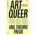 Couverture Art Queer, Une théorie Freak Editions B42 2018