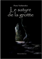 Couverture Le Satyre de la Grotte Editions Bénévent 2008