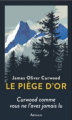 Couverture Le piège d'or Editions Arthaud Flammarion 2021