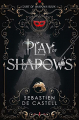 Couverture Court of Shadows, book 1: Play of Shadows Editions Jo Fletcher 2021